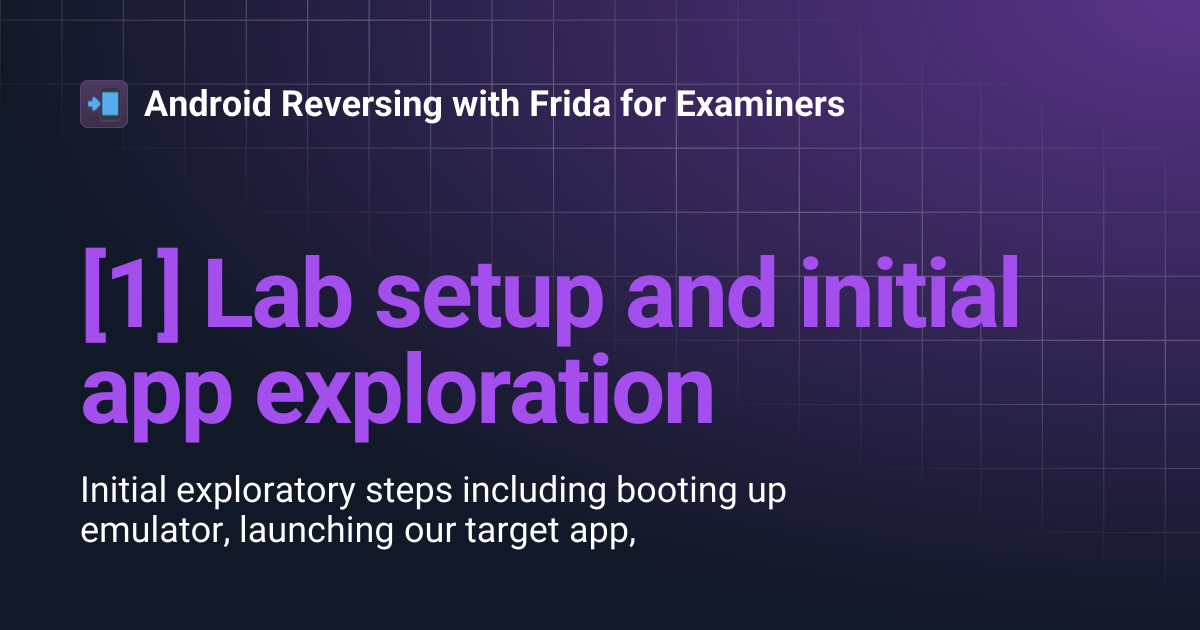 [1] Lab setup and initial app exploration | Android Reversing with ...